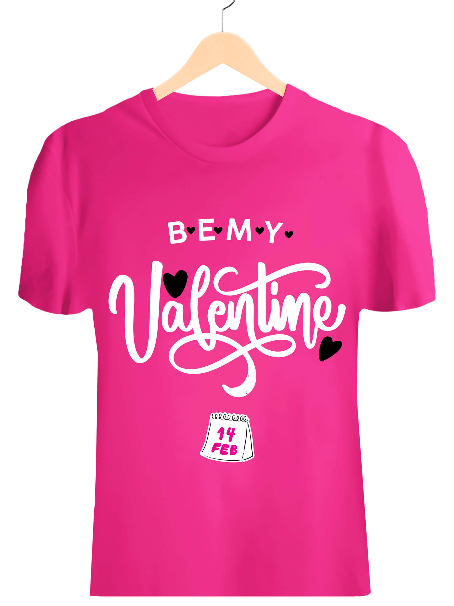 Be_My_Valentine_on_Hot Pink Shirt - Mother's Day T-Shirt - Family Stylz #Killeen,Texas #1-3 day Turnaround Time
