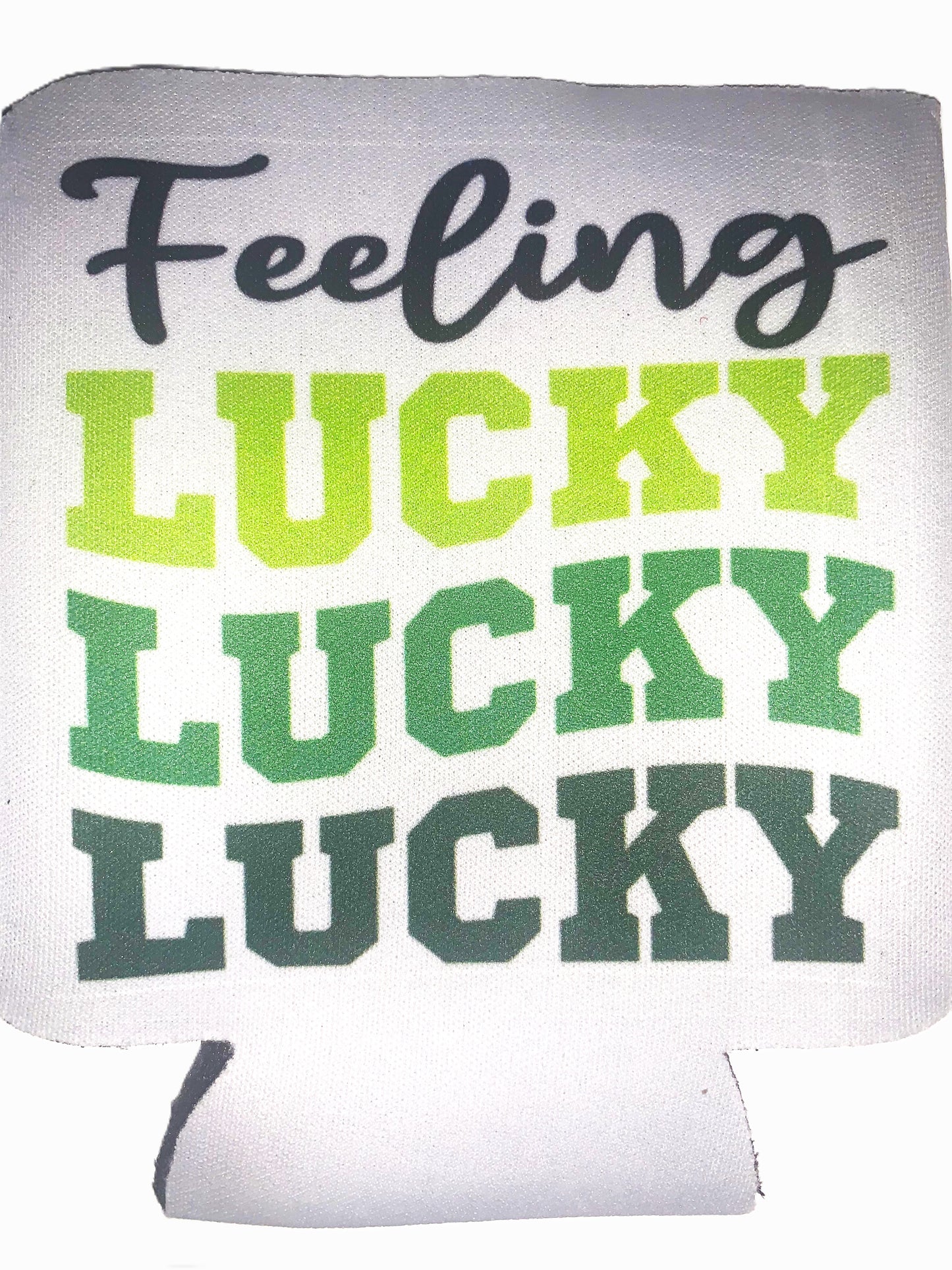 Feeling Lucky Koozie - Family Stylz #Killeen,Texas #1-3 day Turnaround Time