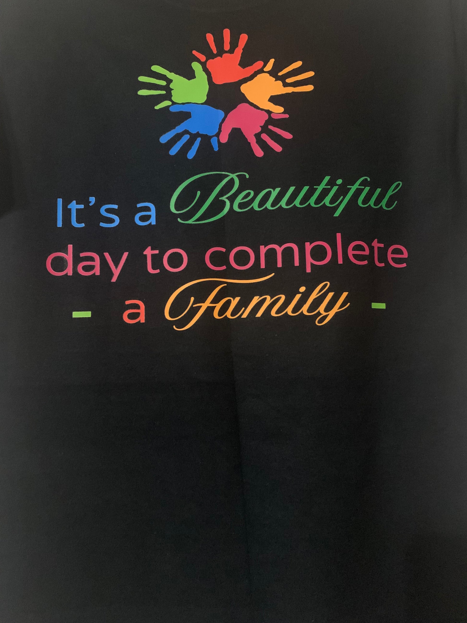 It’s A Beautiful Day To Complete A Family (Adoption) T-Shirt - Family Stylz #Killeen,Texas #1-3 day Turnaround Time