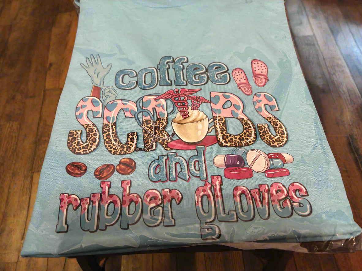 Coffee, scrubs, and gloves T-Shirt - Family Stylz #Killeen,Texas #1-3 day Turnaround Time