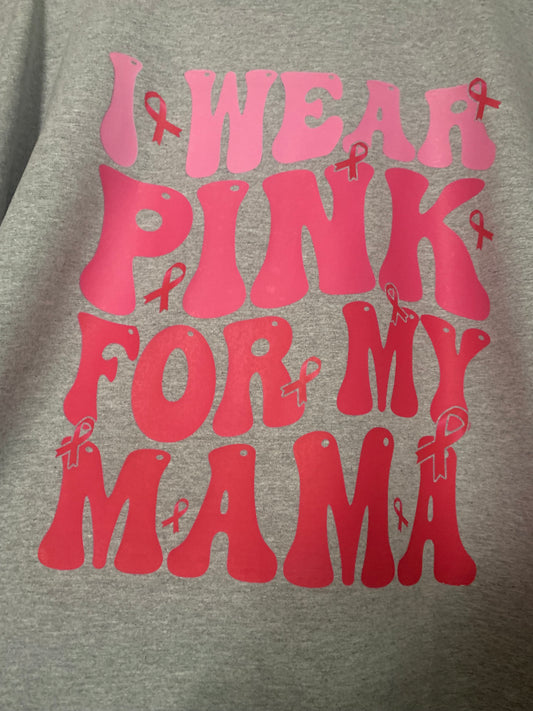 I Wear Pink For My Mama T-Shirt - Family Stylz #Killeen,Texas #1-3 day Turnaround Time Family Stylz