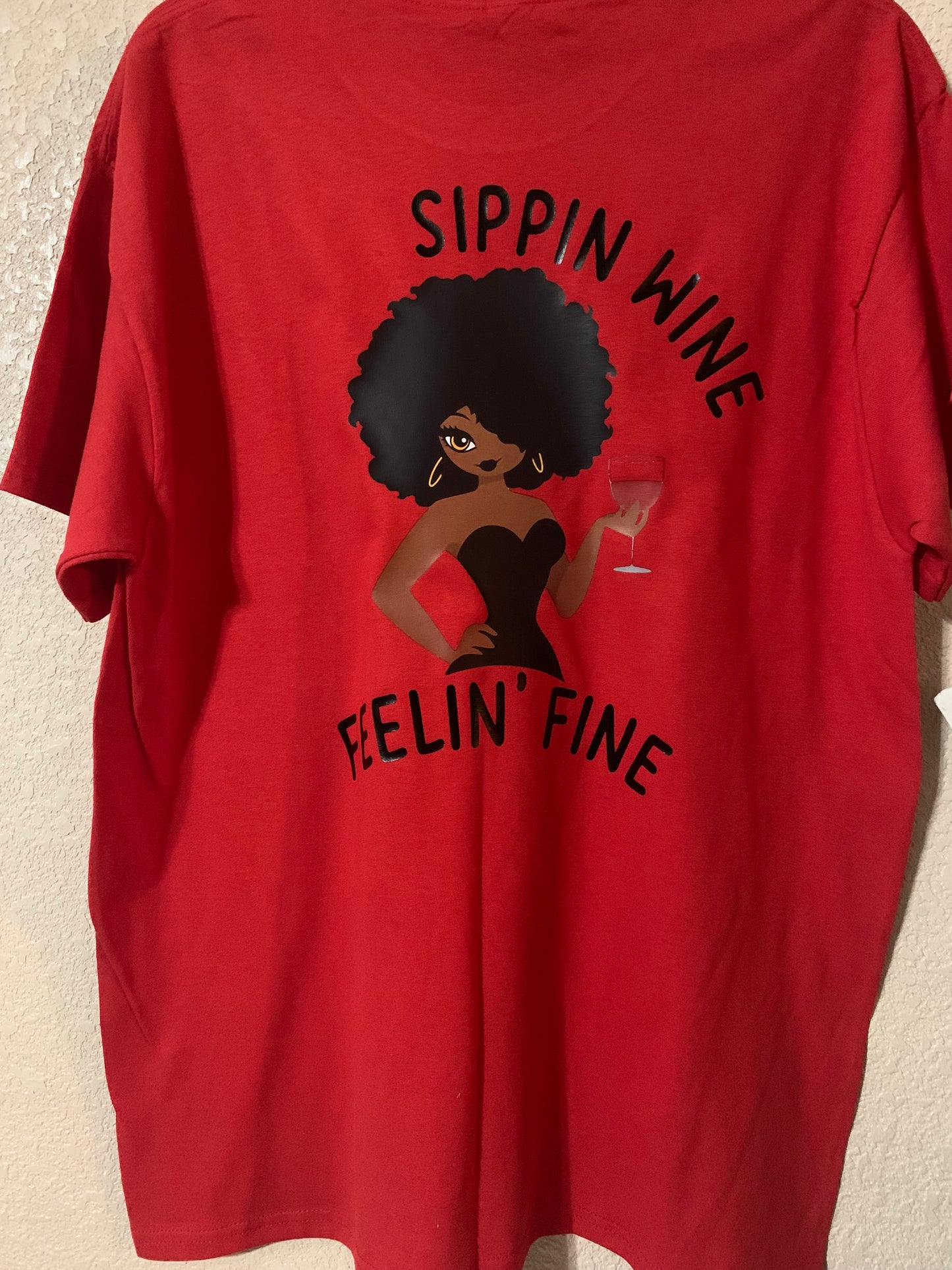 Sippin wine feelin’ fine T-Shirt - Family Stylz #Killeen,Texas #1-3 day Turnaround Time