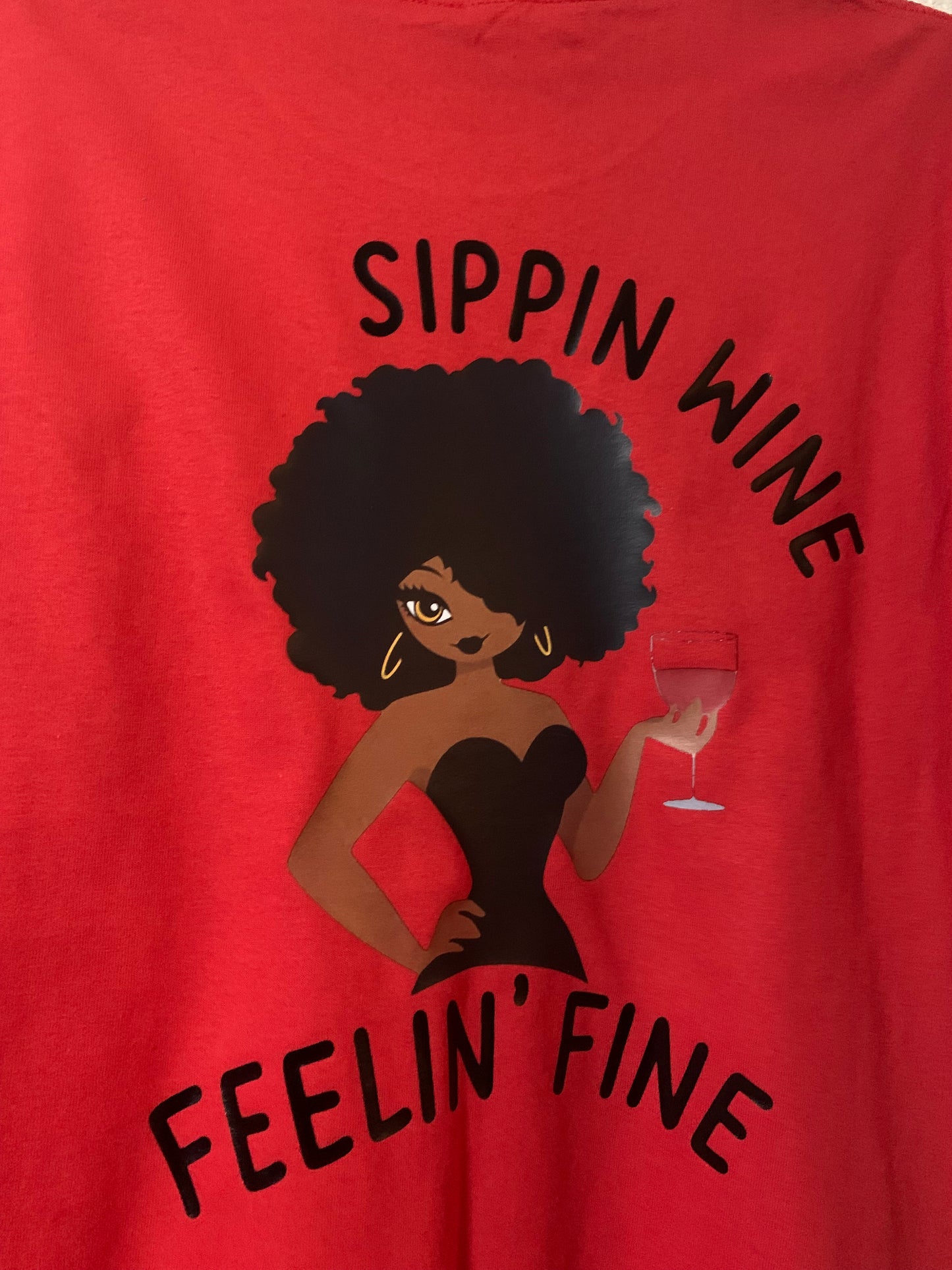 Sippin wine feelin’ fine T-Shirt - Family Stylz #Killeen,Texas #1-3 day Turnaround Time