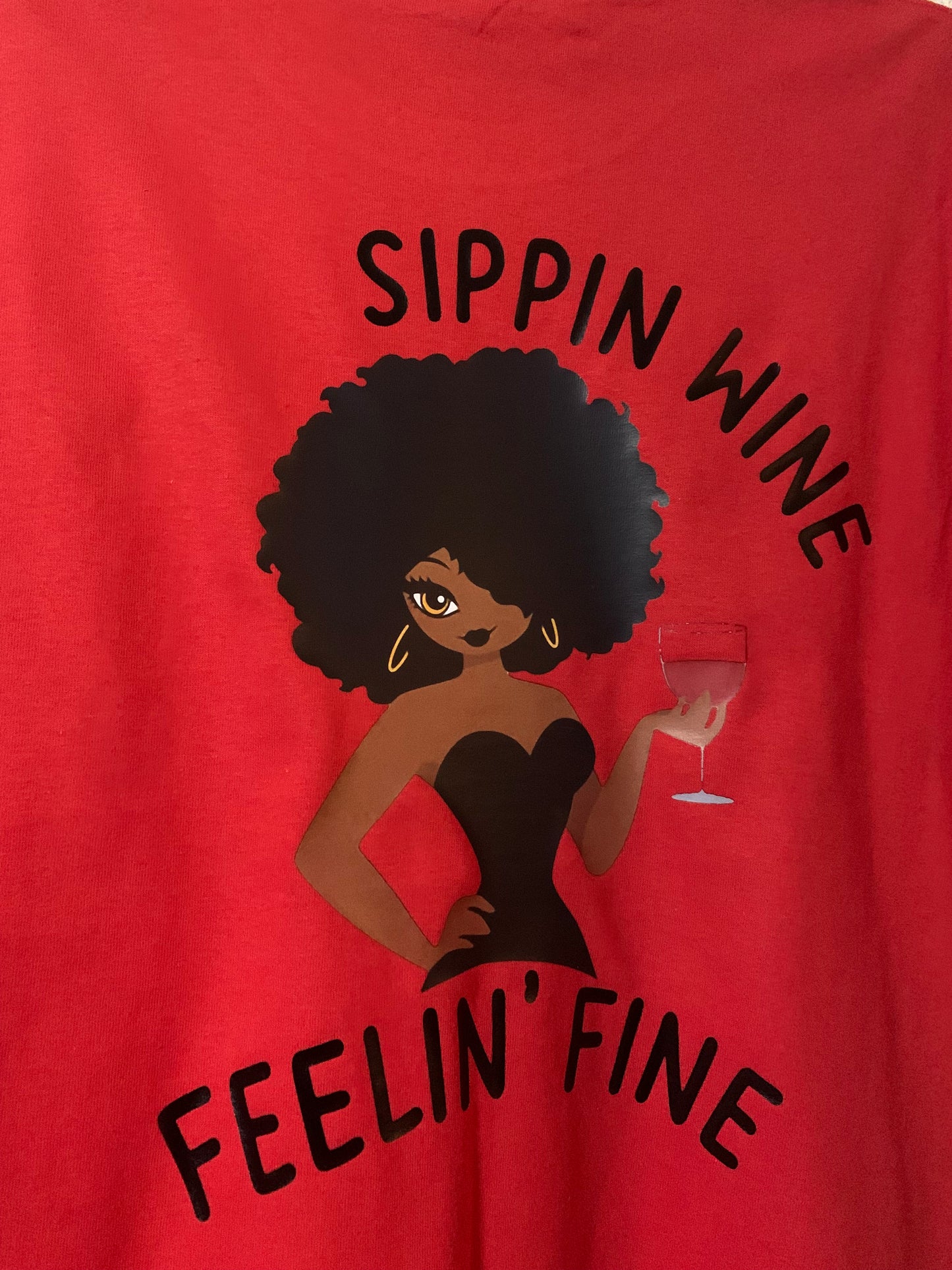 Sippin wine feelin’ fine T-Shirt - Family Stylz #Killeen,Texas #1-3 day Turnaround Time