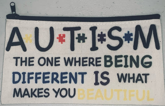 Autism - Being Different Is What Makes You Beautiful Pencil Pouch