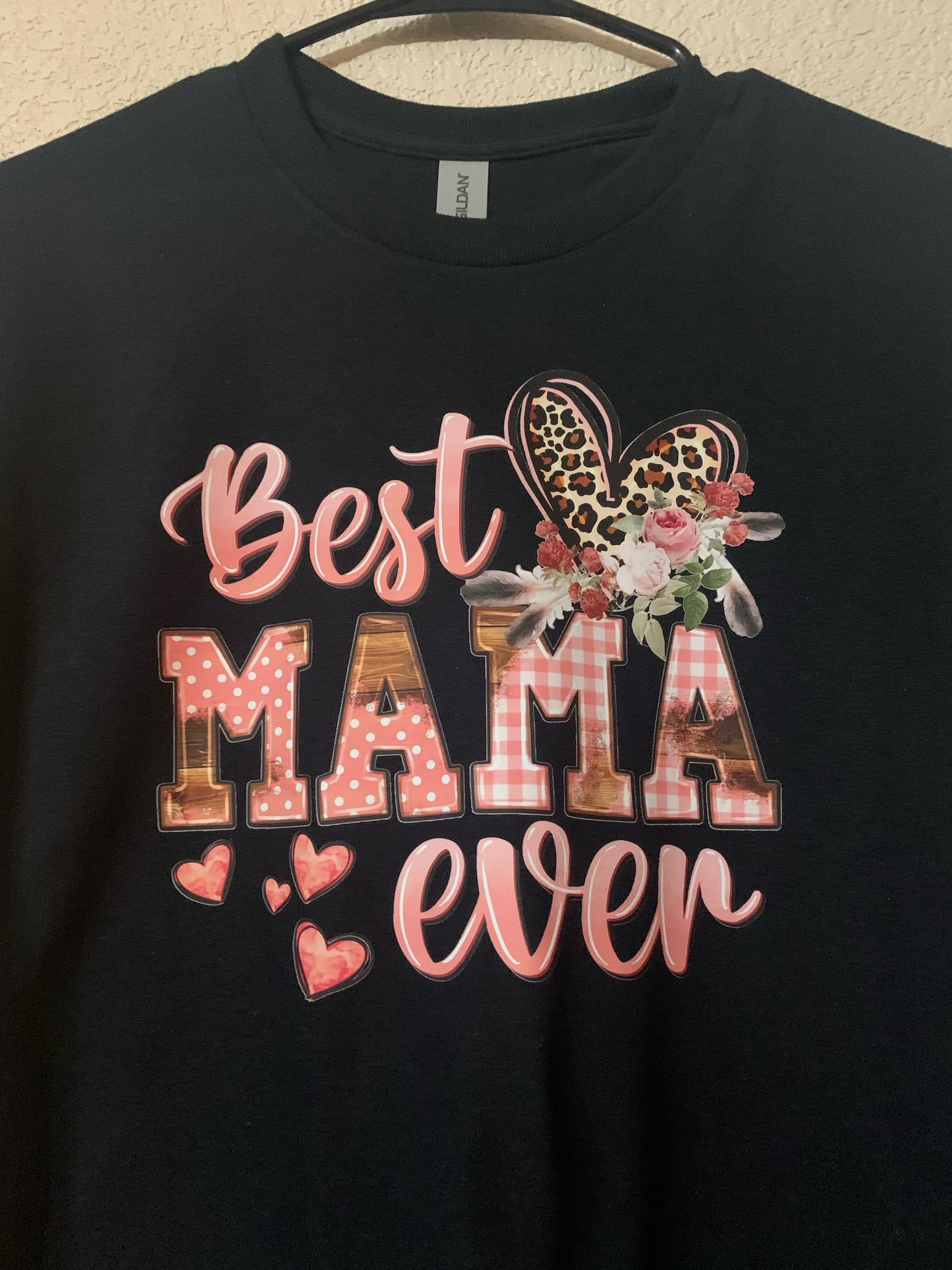 Best Mama Ever - Mother's Day T-Shirt - Family Stylz #Killeen,Texas #1-3 day Turnaround Time